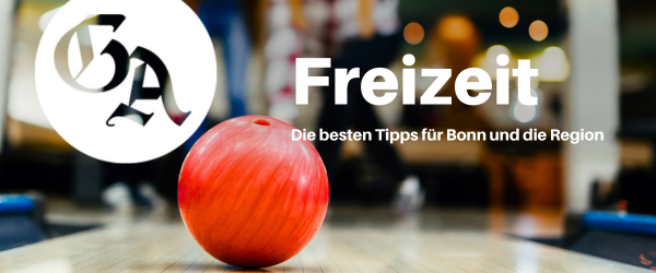 Freizeit - Der GA-Newsletter mit den besten Tipps für Bonn und die Region