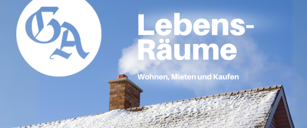 LebensRäume - Der GA-Newsletter rund um Wohnen, Mieten und Kaufen